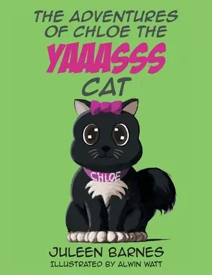 Dobrodružství kočky Chloe z YAAASSS - The Adventures of Chloe the YAAASSS Cat