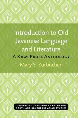 Úvod do starojaponského jazyka a literatury: Antologie kavijské prózy - Introduction to Old Javanese Language and Literature: A Kawi Prose Anthology