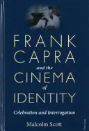 Frank Capra a filmová identita; oslava a výslech - Frank Capra and the Cinema of Identity; Celebration and Interrogation