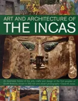 Umění a architektura Inků - The Art & Architecture of the Incas
