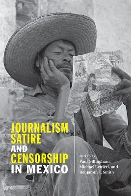 Žurnalistika, satira a cenzura v Mexiku - Journalism, Satire, and Censorship in Mexico
