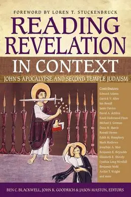 Čtení zjevení v souvislostech: Janova apokalypsa a judaismus Druhého chrámu - Reading Revelation in Context: John's Apocalypse and Second Temple Judaism