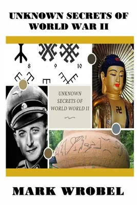 Neznámá tajemství druhé světové války - Unknown Secrets of World War II
