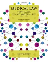 Lékařské právo: Právo a právní věda: učební texty, případy a materiály - Medical Law: Text, Cases, and Materials