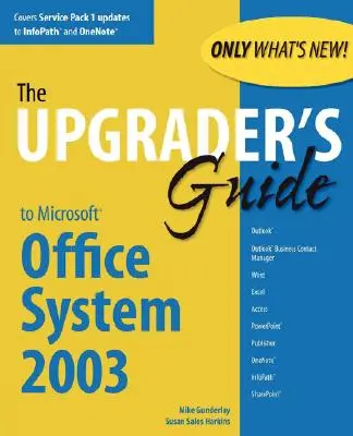 Průvodce upgradem systému Microsoft Office 2003 - Upgrader's Guide to Microsoft Office System 2003