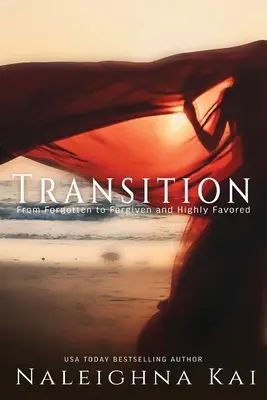 Přechody: Od zapomenutého k odpuštěnému a vysoce oblíbenému - Transitions: From Forgotten to Forgiven and Highly Favored