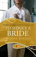 Svést nevěstu: A Rouge Regency Romance: A Rouge Regency Romance: A Rouge Regency Romance: A Rouge Regency Romance - To Seduce a Bride: A Rouge Regency Romance