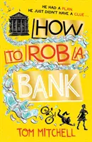 Jak vyloupit banku - How to Rob a Bank