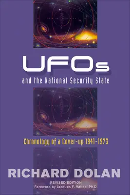 UFO a národní bezpečnostní stát: Chronologie utajování: 1941-1973 - UFOs and the National Security State: Chronology of a Cover-Up: 1941-1973