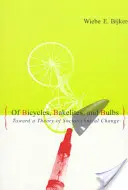 O kolech, bakelitech a žárovkách: K teorii sociotechnické změny - Of Bicycles, Bakelites, and Bulbs: Toward a Theory of Sociotechnical Change