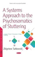 Systémový přístup k psychosomatice koktavosti - Systems Approach to the Psychosomatics of Stuttering
