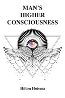 Vyšší vědomí člověka - Man's Higher Consciousness