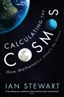 Výpočet kosmu - Jak matematika odhaluje vesmír - Calculating the Cosmos - How Mathematics Unveils the Universe