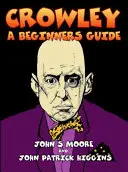 Crowley - Průvodce pro začátečníky - Crowley - A Beginners Guide