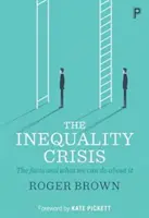 Krize nerovnosti: Fakta a co s tím můžeme dělat - The Inequality Crisis: The Facts and What We Can Do about It