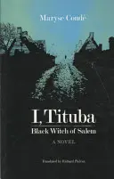 Já, Tituba, černá čarodějnice ze Salemu - I, Tituba, Black Witch of Salem
