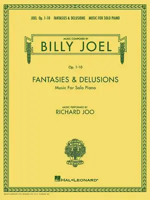 Billy Joel - Fantasies & Delusions (Fantazie a přeludy): Op. 1-10 - hudba pro sólový klavír - Billy Joel - Fantasies & Delusions: Music for Solo Piano, Op. 1-10