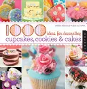 1000 nápadů na zdobení cupcakes, cookies a dortů / Sandra Salamony & Gina M. Brownová - 1000 Ideas for Decorating Cupcakes, Cookies & Cakes / Sandra Salamony & Gina M. Brown