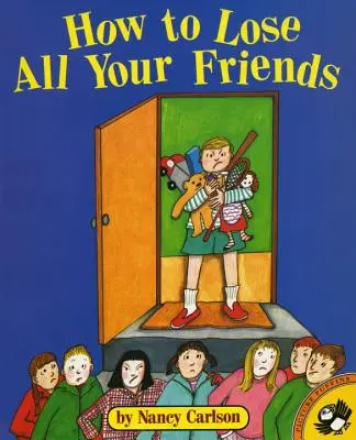 Jak přijít o všechny kamarády - How to Lose All Your Friends