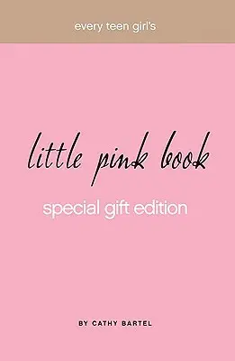 Malá růžová knížka každé dospívající dívky - Every Teen Girl's Little Pink Book