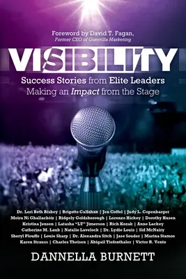 Viditelnost: Úspěšné příběhy elitních lídrů, kteří mají dopad z pódia - Visibility: Success Stories from Elite Leaders Making an Impact from the Stage