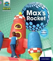 Projekt X: Mimozemská dobrodružství: Maxova raketa: Lilac - Project X: Alien Adventures: Lilac:Max's Rocket