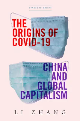 Počátky Covid-19: Čína a globální kapitalismus - The Origins of Covid-19: China and Global Capitalism