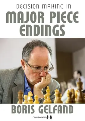 Rozhodování v koncovkách velkých figur - Decision Making in Major Piece Endings