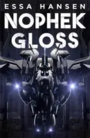 Nophek Gloss - Výjimečný, napínavý debut ve stylu space opery - Nophek Gloss - The exceptional, thrilling space opera debut