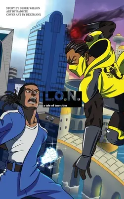 L.O.N.: Příběh dvou měst - L.O.N.: A Tale of Two Cities