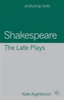 Shakespeare: Pozdní hry - Shakespeare: The Late Plays
