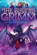 Problémové dítě (Sestry Grimmovy #3): Vydání k 10. výročí - The Problem Child (the Sisters Grimm #3): 10th Anniversary Edition
