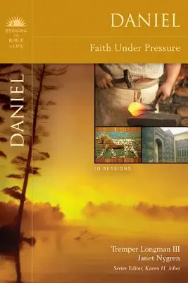 Daniel: Víra pod tlakem - Daniel: Faith Under Pressure