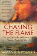 Honba za plamenem - Sergio Vieira de Mello a boj za záchranu světa - Chasing the Flame - Sergio Vieira de Mello and the Fight to Save the World