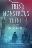 Tahle obludná věc - This Monstrous Thing