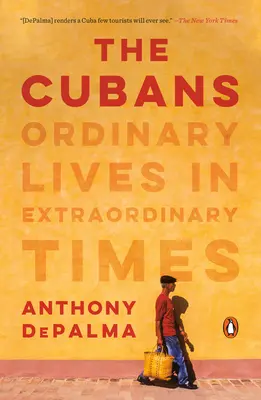 Kubánci: Kubánci: Obyčejné životy v neobyčejných časech - The Cubans: Ordinary Lives in Extraordinary Times