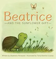 Beatrice a slunečnicový dar - Beatrice and the Sunflower Gift