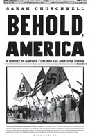 Hle, Amerika - Dějiny první Ameriky a amerického snu - Behold, America - A History of America First and the American Dream