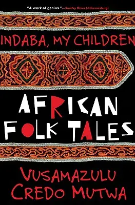 Indaba, mé děti: Africké lidové příběhy - Indaba My Children: African Folktales