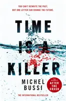 Čas je zabiják - Od autora bestselleru Po krachu - Time is a Killer - From the bestselling author of After the Crash