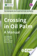 Křížení v palmovém oleji: Příručka - Crossing in Oil Palm: A Manual