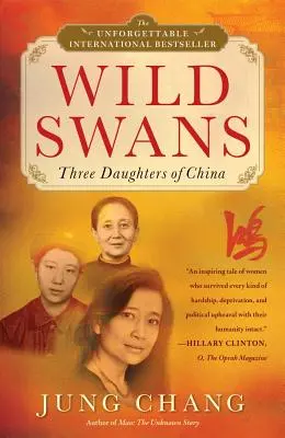 Divoké labutě: Tři dcery Číny - Wild Swans: Three Daughters of China