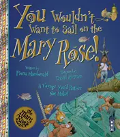 Na lodi Mary Rose byste se plavit nechtěli! - You Wouldn't Want To Sail on the Mary Rose!