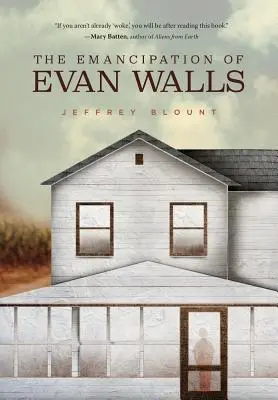 Emancipace Evana Wallse - The Emancipation of Evan Walls