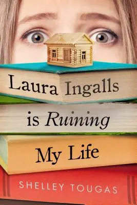 Laura Ingalls mi ničí život - Laura Ingalls Is Ruining My Life