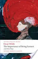 The Importance of Being Earnest a další hry - The Importance of Being Earnest and Other Plays