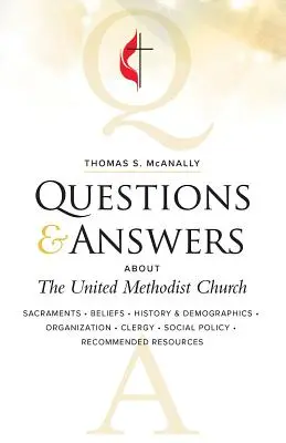 Otázky a odpovědi o Sjednocené metodistické církvi, revidované vydání - Questions & Answers about the United Methodist Church, Revised