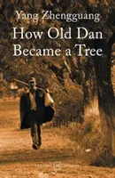 Jak se starý Dan stal stromem - How Old Dan Became a Tree