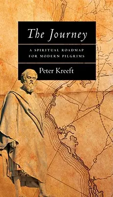 Cesta: Duchovní plán pro moderní poutníky - The Journey: A Spiritual Roadmap for Modern Pilgrims