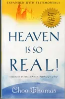 Nebe je tak skutečné!: Rozšířeno o svědectví - Heaven Is So Real!: Expanded with Testimonials